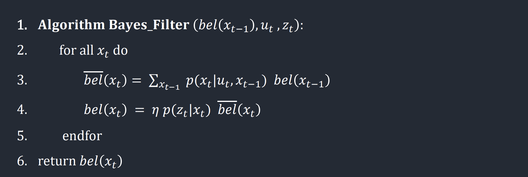 Bayes Filter.